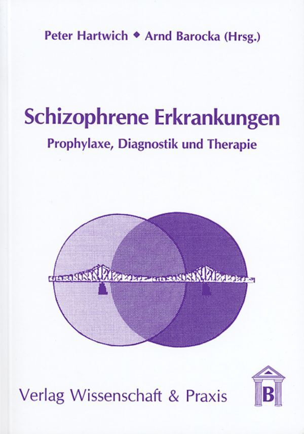Cover: 9783896734273 | Schizophrene Erkrankungen. | Prophylaxe, Diagnostik und Therapie.