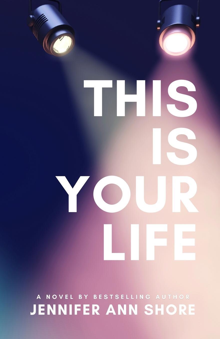 Cover: 9781736067246 | This Is Your Life | Jennifer Ann Shore | Taschenbuch | Paperback
