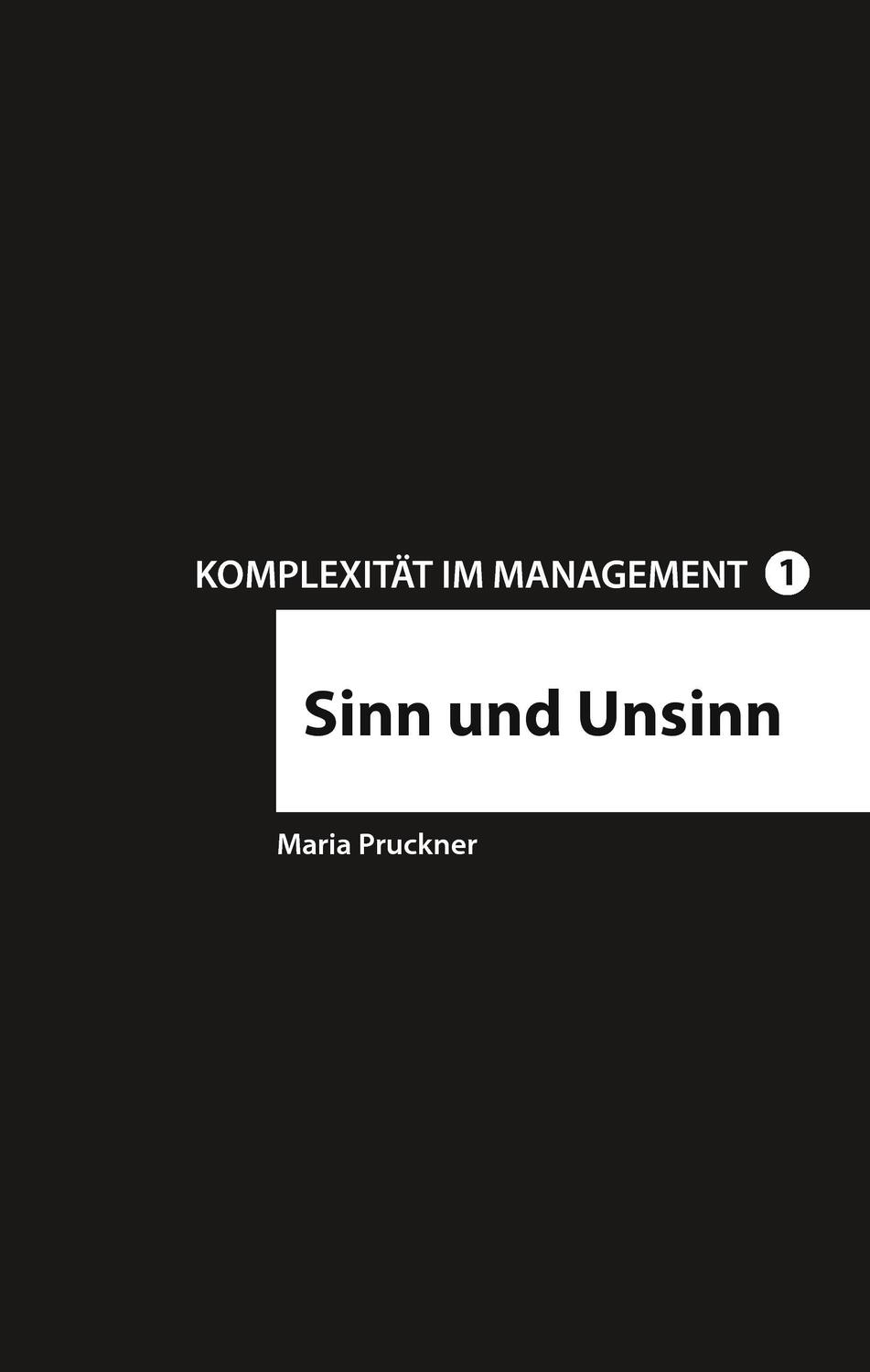 Cover: 9783735786043 | Komplexität im Management 1 | Sinn und Unsinn | Maria Pruckner | Buch