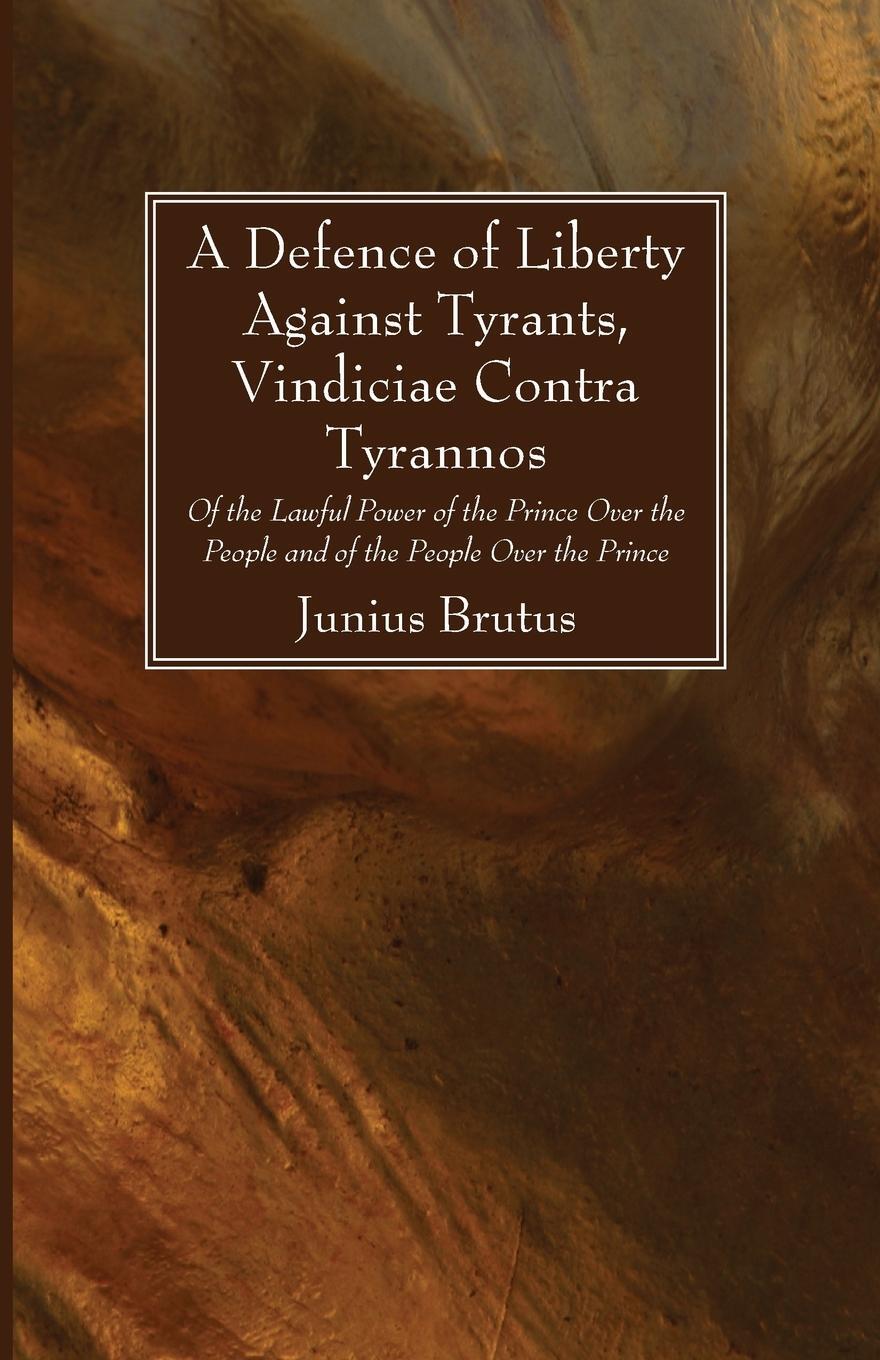 Cover: 9781532612732 | A Defence of Liberty Against Tyrants, Vindiciae Contra Tyrannos | Buch
