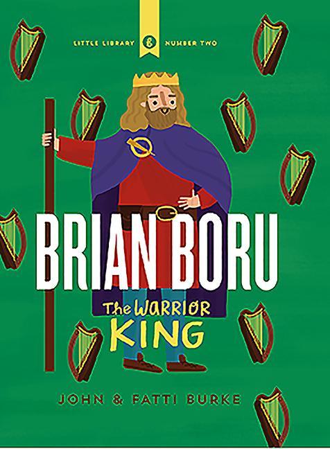 Cover: 9780717184569 | Brian Boru | The Warrior King | John Burke (u. a.) | Buch | Gebunden