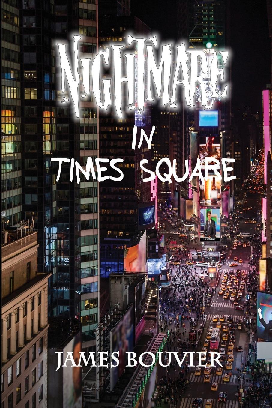 Cover: 9781734303254 | Nightmare in Times Square | James Bouvier | Taschenbuch | Paperback