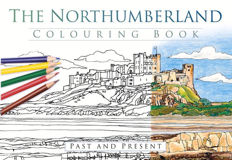 Cover: 9780750967976 | The Northumberland Colouring Book: Past and Present | Press | Buch