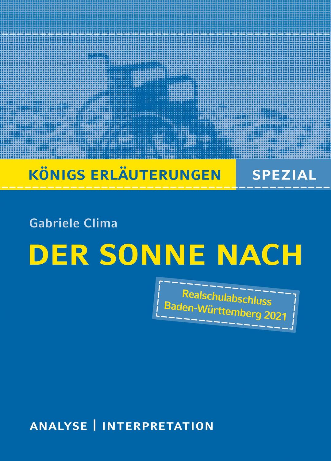 Cover: 9783804431416 | Der Sonne nach. Textanalyse und Interpretation | Gabriele Clima | Buch