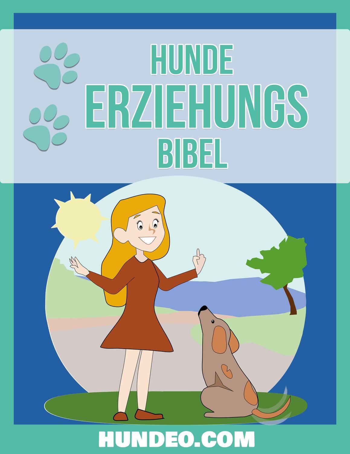 Cover: 9783969667279 | Hunde Erziehungs Bibel | Das Buch zur Hundeerziehung | Anja Boecker