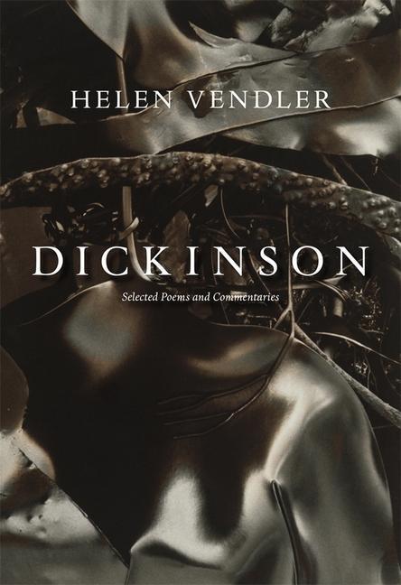 Cover: 9780674066380 | Dickinson | Selected Poems and Commentaries | Helen Vendler | Buch