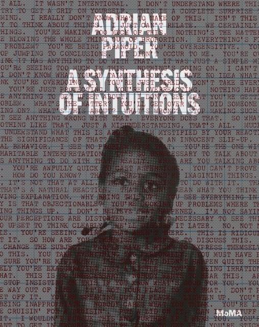Cover: 9781633450493 | Adrian Piper: A Synthesis of Intuitions 1965-2016 | Cherix (u. a.)