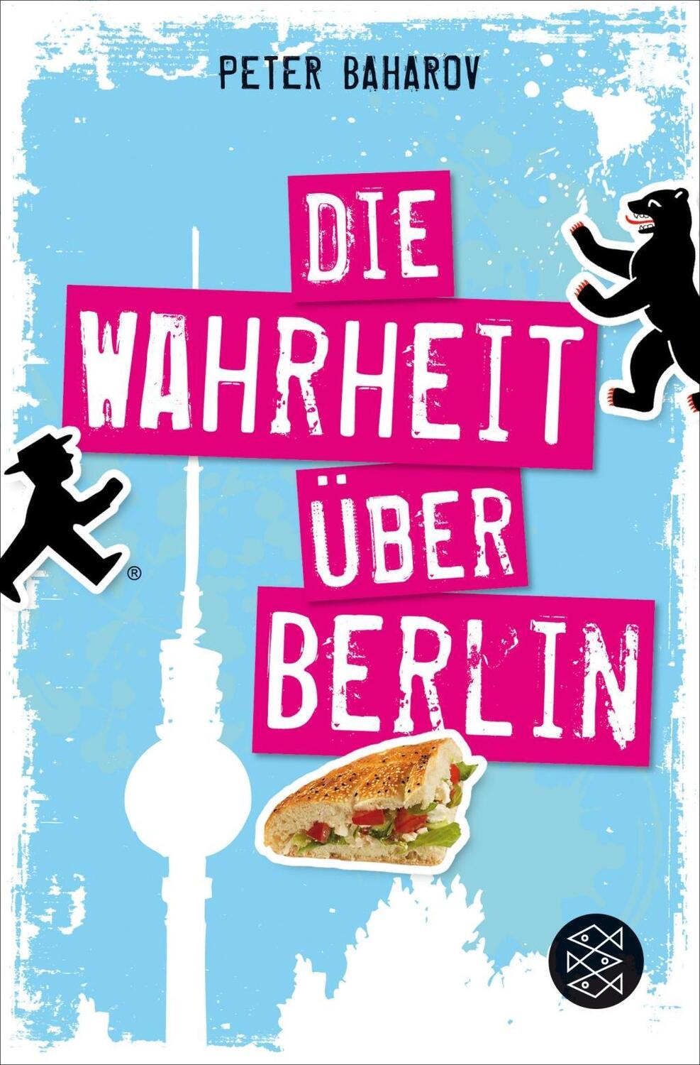 Cover: 9783596195947 | Die Wahrheit über Berlin | Peter Baharov | Taschenbuch | 256 S. | 2013