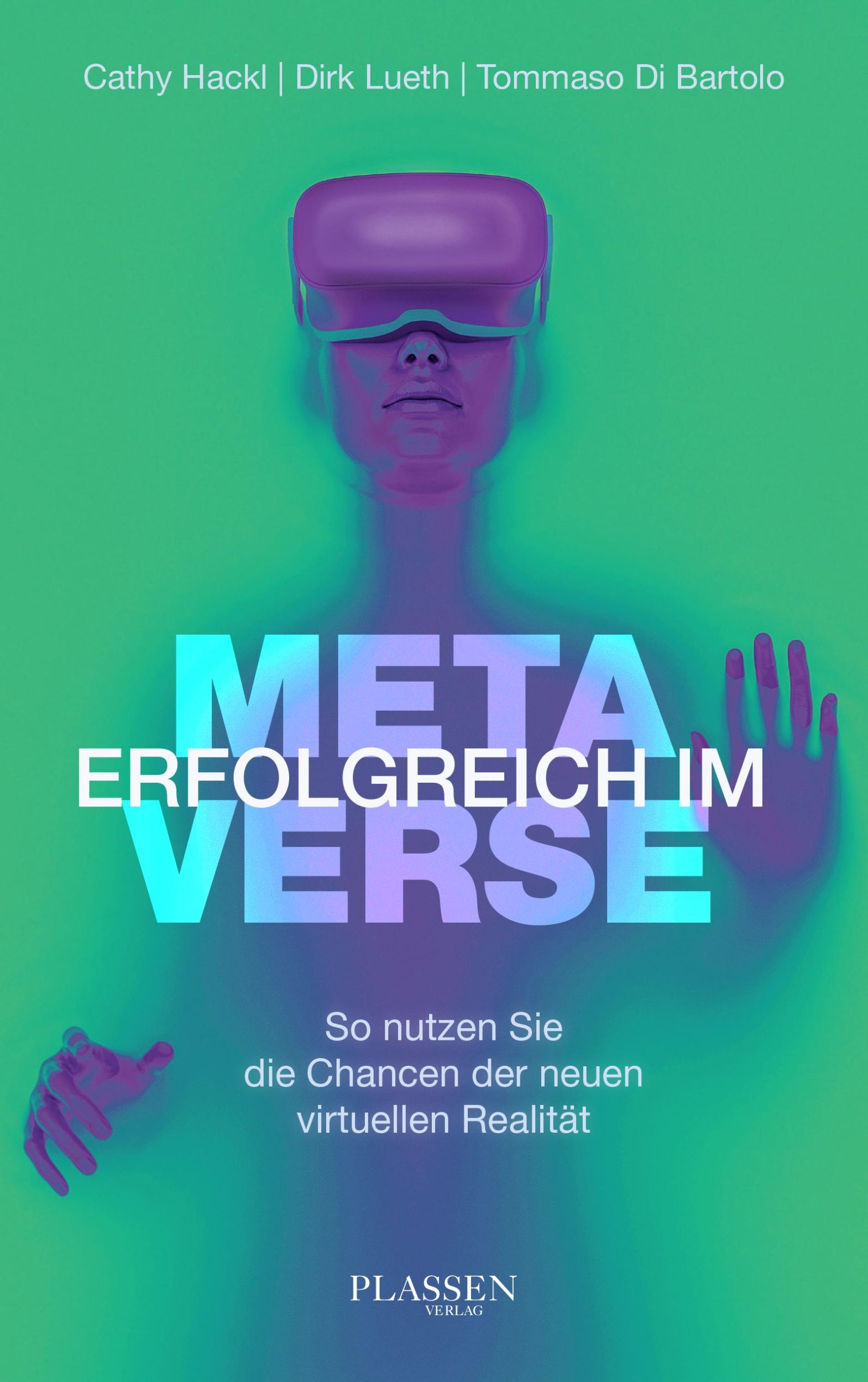 Cover: 9783864709159 | Erfolgreich im Metaverse | Cathy Hackl (u. a.) | Taschenbuch | 270 S.