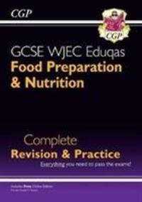 Cover: 9781789080995 | 9-1 GCSE Food Preparation & Nutrition WJEC Eduqas Complete Revision...