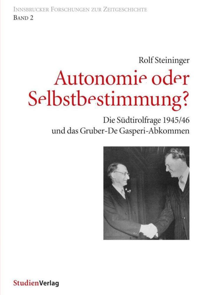 Cover: 9783706543323 | Autonomie oder Selbstbestimmung? | Rolf Steininger | Taschenbuch