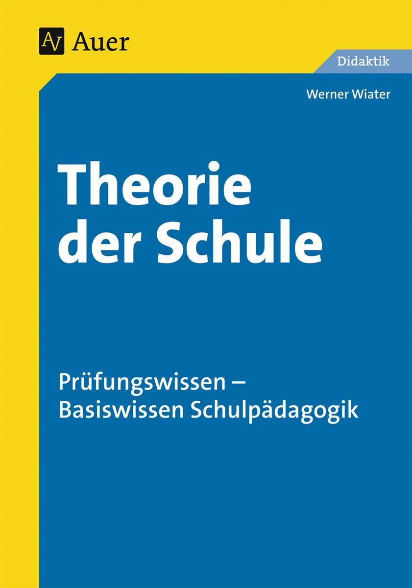 Cover: 9783403038603 | Theorie der Schule | Werner Wiater | Taschenbuch | Deutsch | 2016