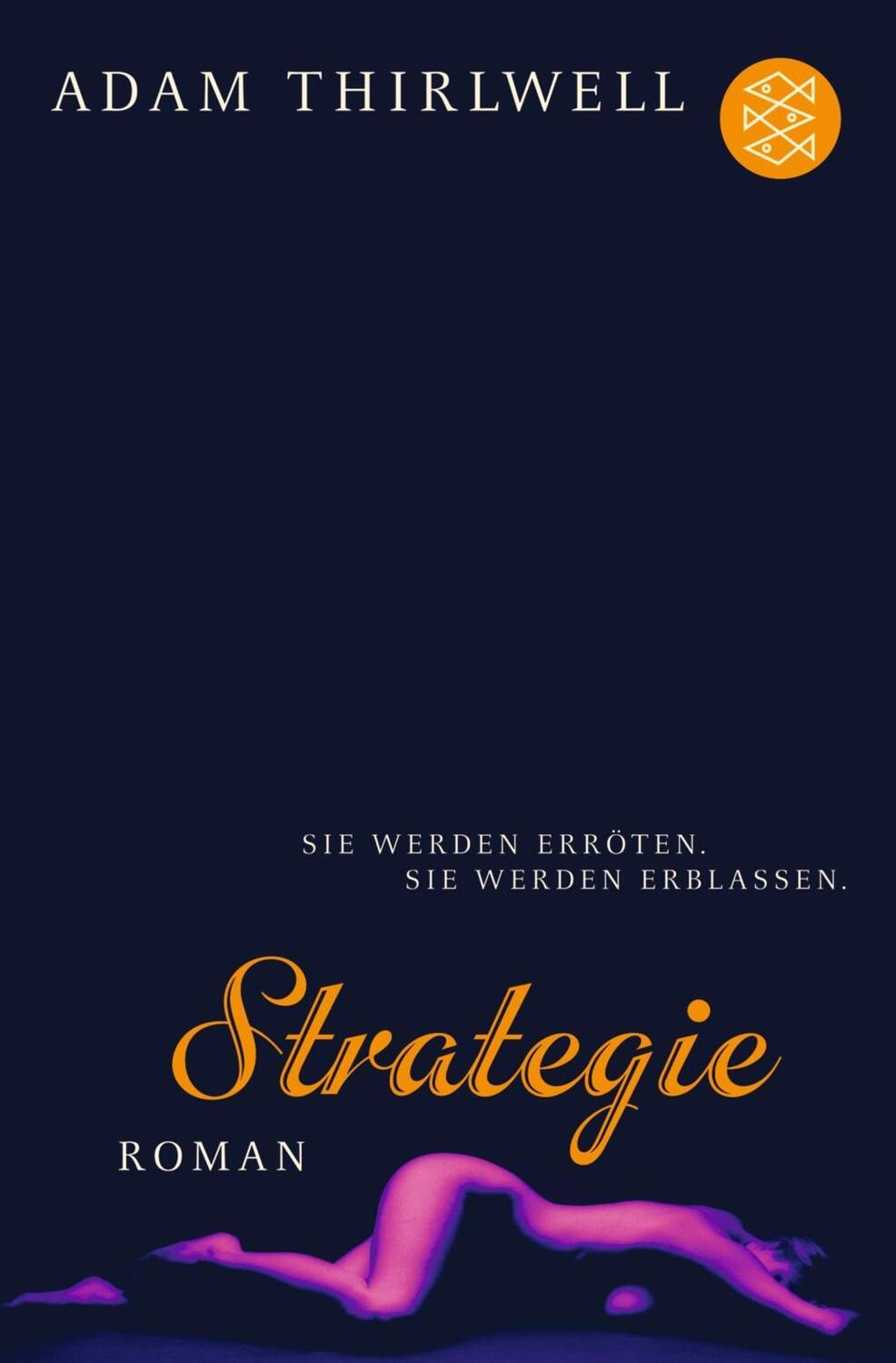 Cover: 9783596166626 | Strategie | Roman | Adam Thirlwell | Taschenbuch | 320 S. | Deutsch