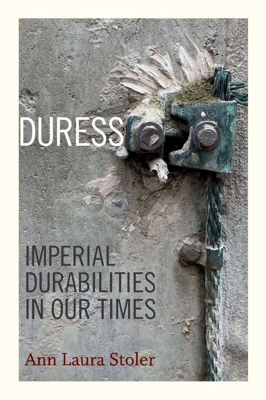 Cover: 9780822362678 | Duress | Imperial Durabilities in Our Times | Ann Laura Stoler | Buch