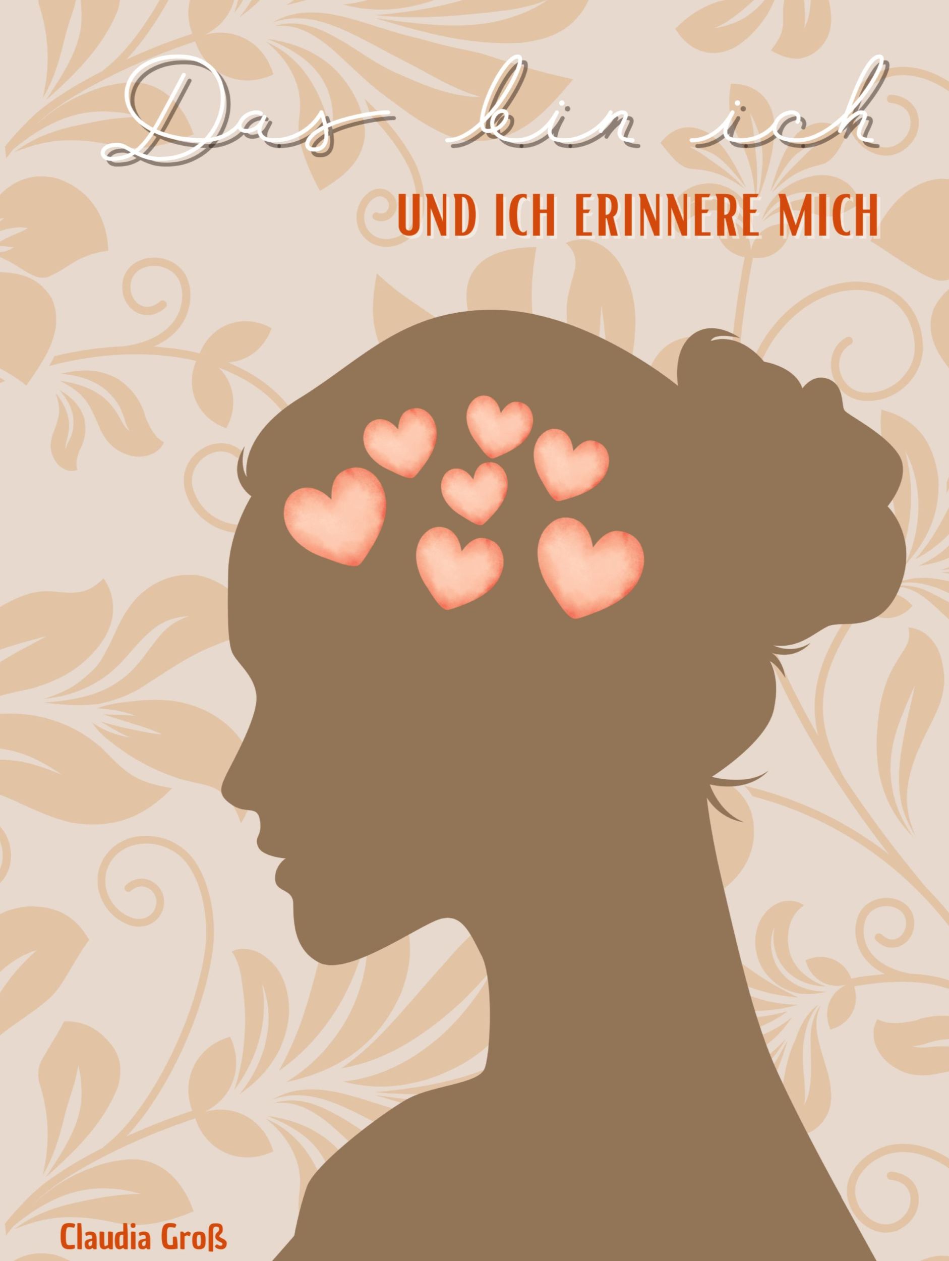 Cover: 9783384161925 | Das bin ich - und ich erinnere mich | Claudia Groß | Buch | 172 S.