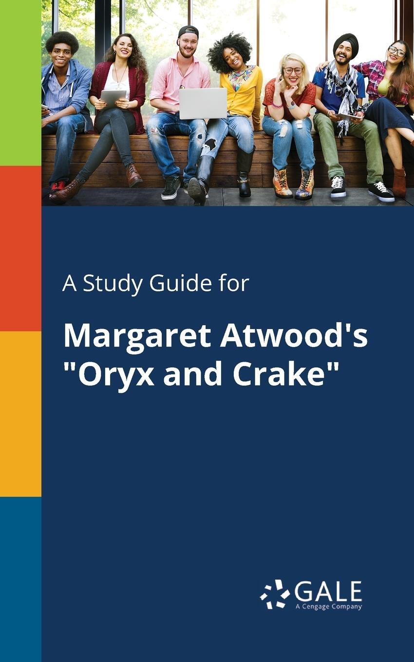 Cover: 9781375400916 | A Study Guide for Margaret Atwood's "Oryx and Crake" | Gale | Buch