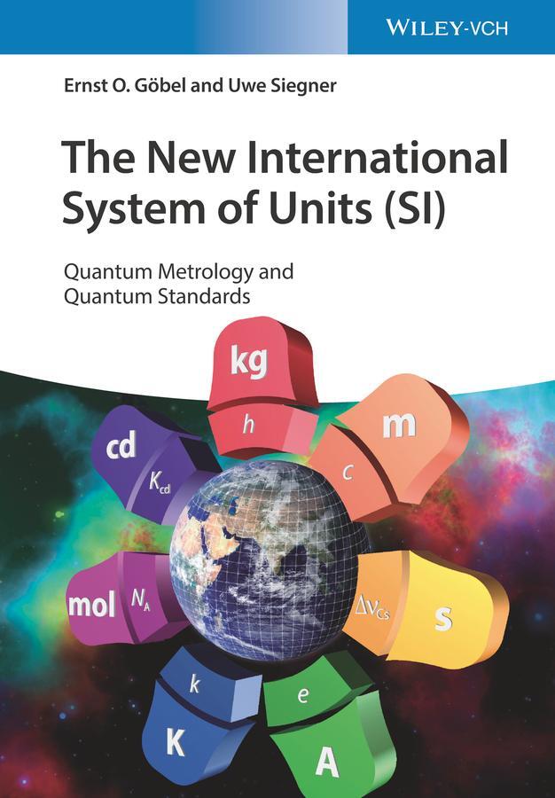 Cover: 9783527344598 | The New International System of Units (SI) | Ernst O. Göbel (u. a.)