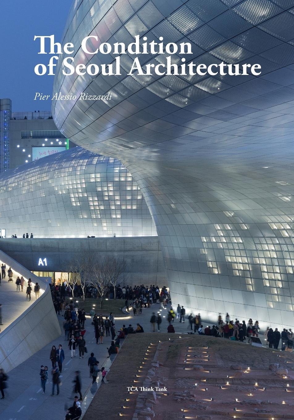 Cover: 9781916453739 | The Condition of Seoul Architecture | Pier Alessio Rizzardi | Buch