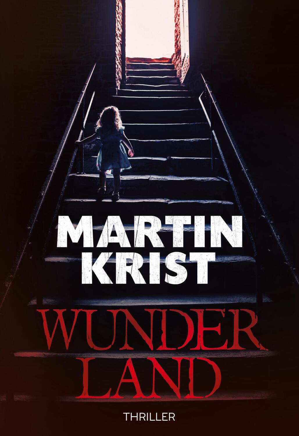 Cover: 9783755758648 | Wunderland | Thriller. DE | Martin Krist | Buch | Books on Demand