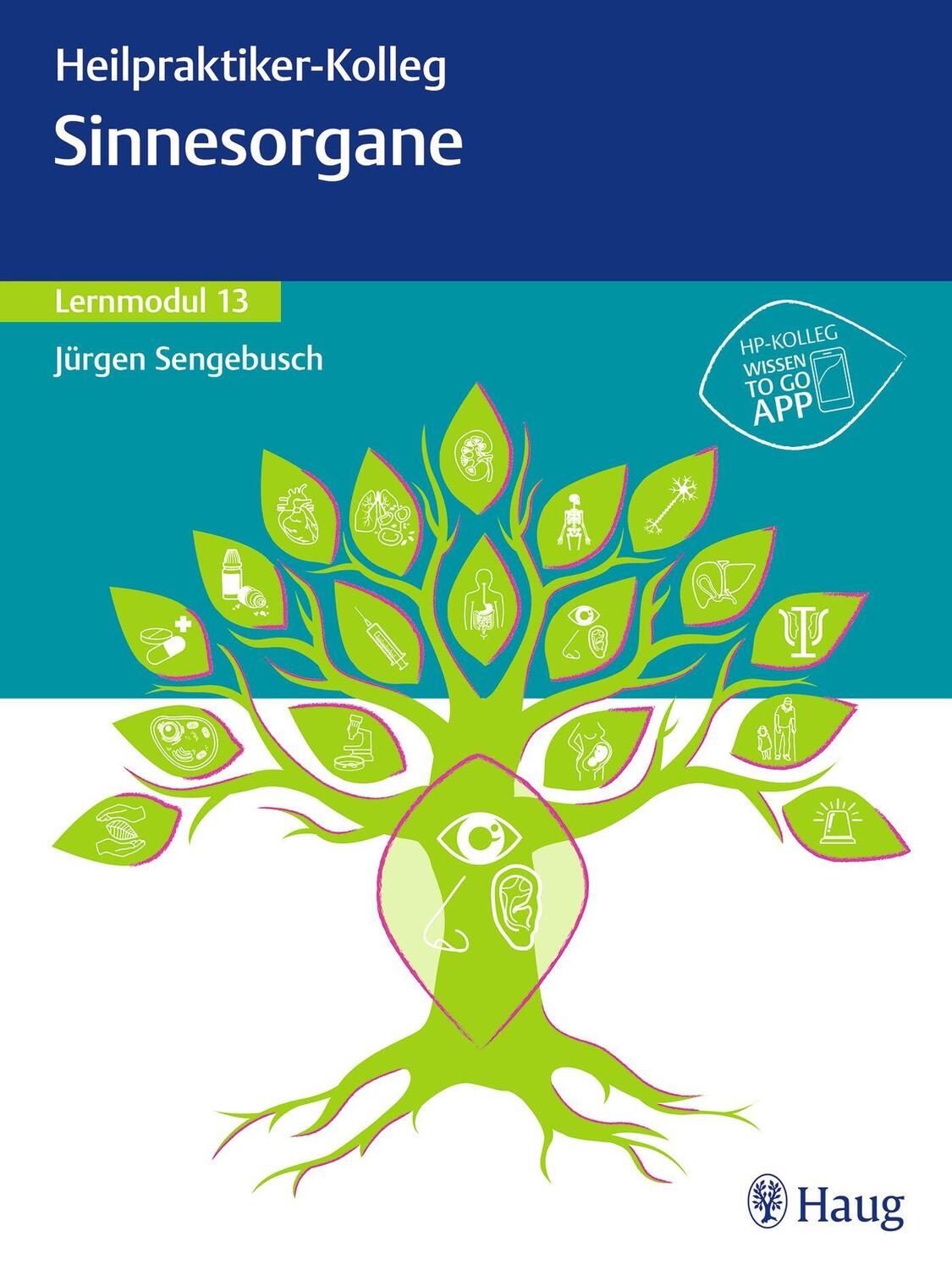 Cover: 9783132439825 | Heilpraktiker-Kolleg - Sinnesorgane - Lernmodul 13 | Jürgen Sengebusch
