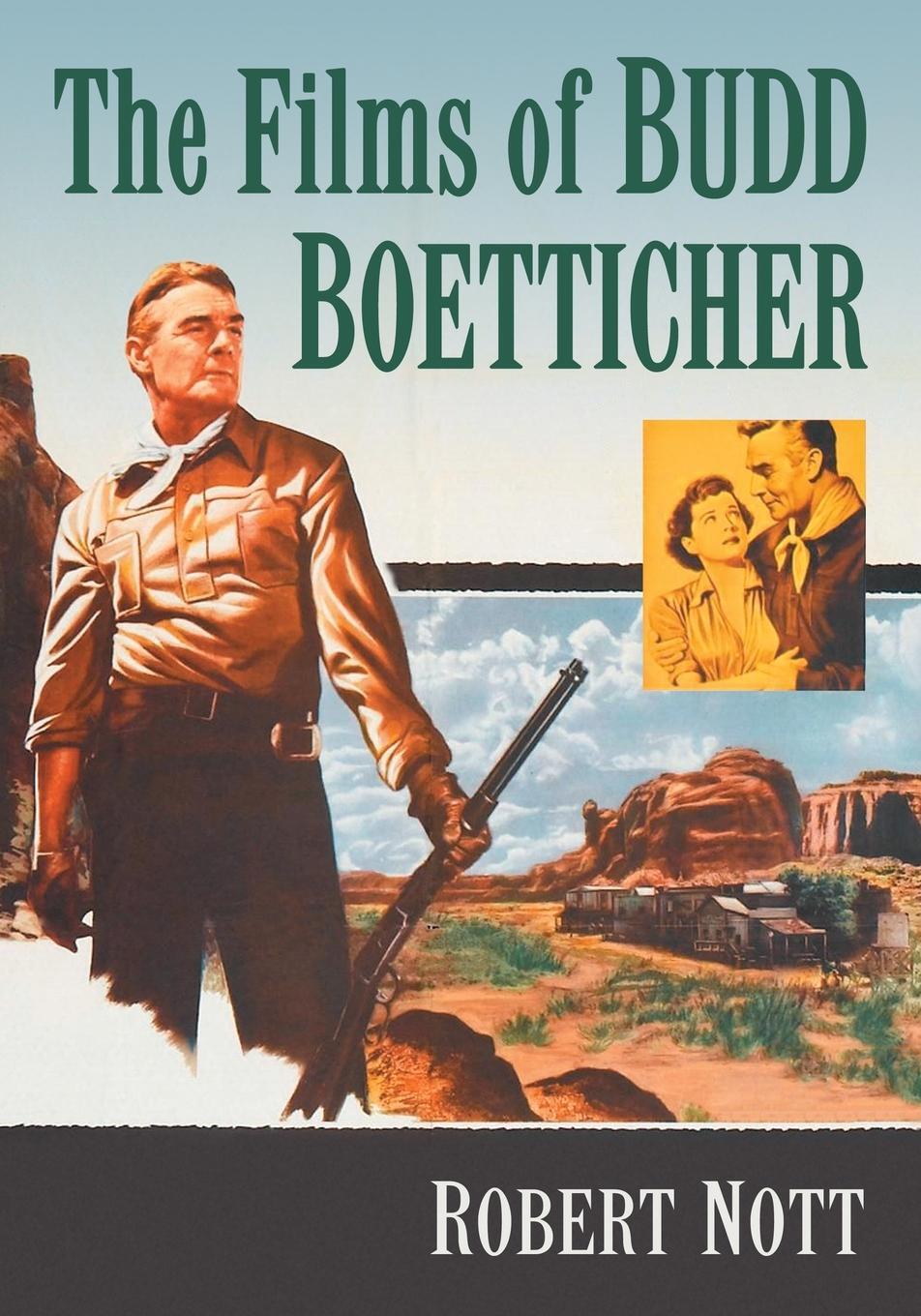 Cover: 9781476667072 | The Films of Budd Boetticher | Robert Nott | Taschenbuch | Paperback