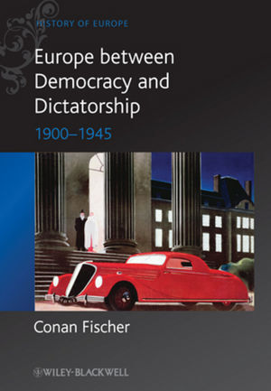 Cover: 9780631215127 | Europe between Democracy and Dictatorship | 1900 - 1945 | Fischer