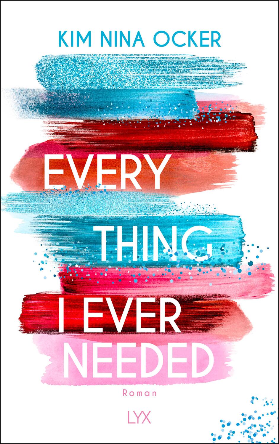 Cover: 9783736309968 | Everything I Ever Needed | Kim Nina Ocker | Taschenbuch | 464 S. | LYX