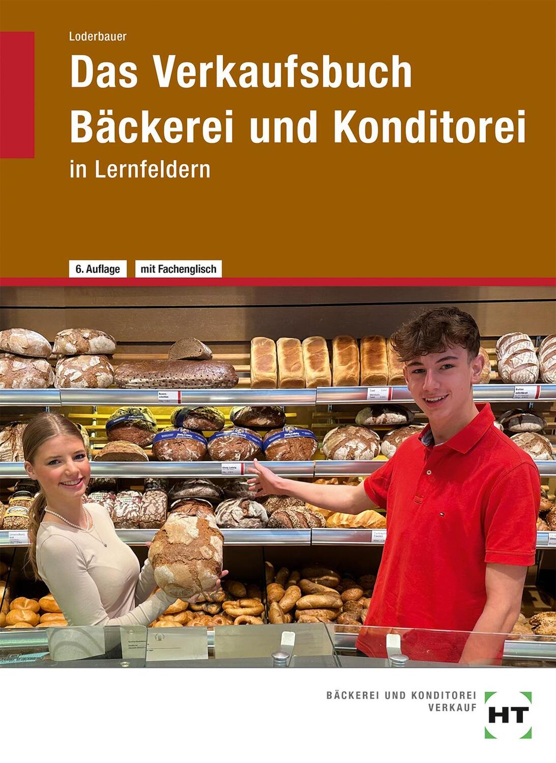 Cover: 9783582611390 | Das Verkaufsbuch Bäckerei und Konditorei | in Lernfeldern | Loderbauer