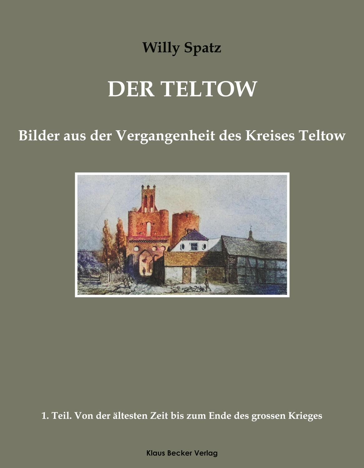 Cover: 9783883723655 | Der Teltow, Band I | Willy Spatz | Taschenbuch | Paperback | 300 S.