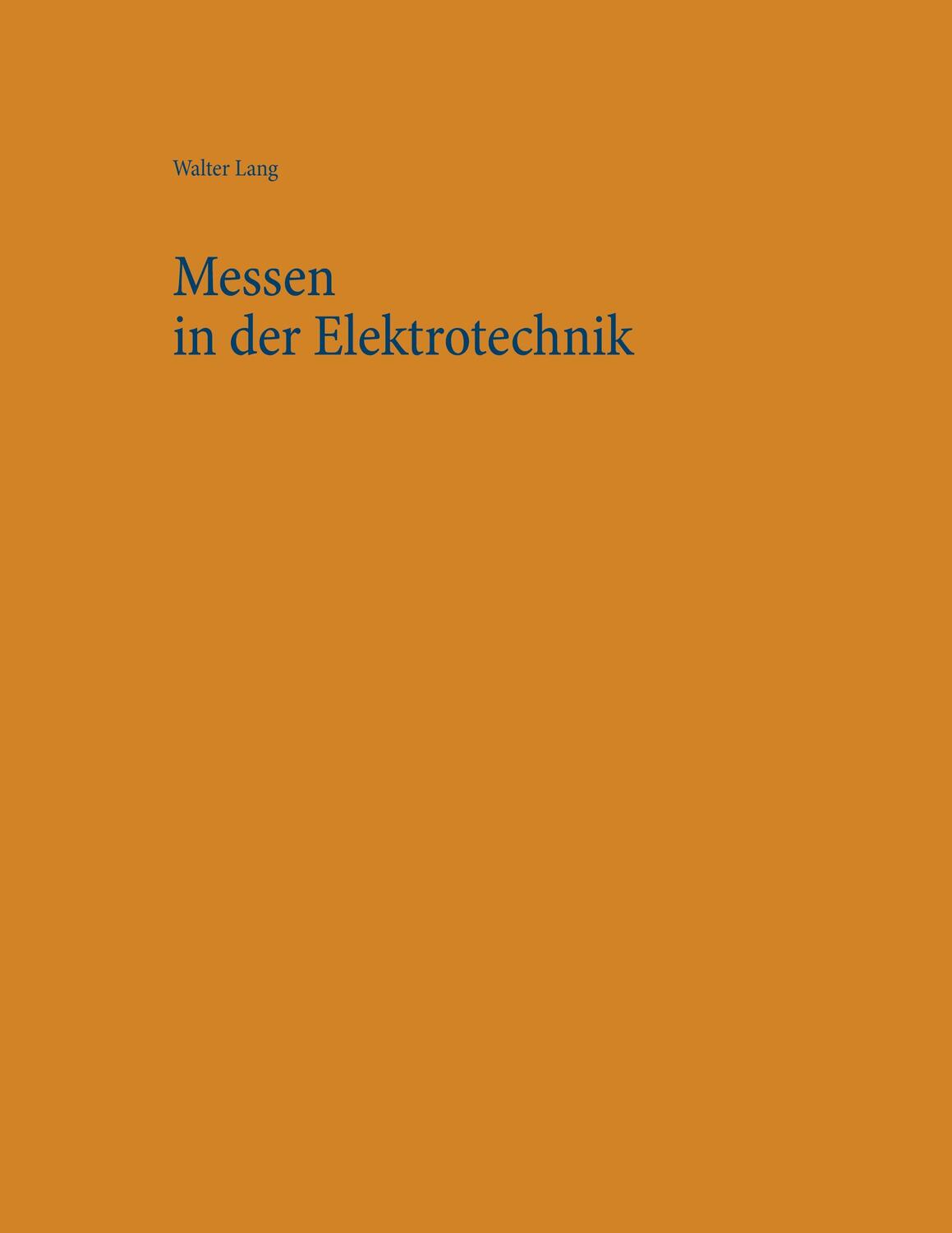 Cover: 9783751954198 | Messen in der Elektrotechnik | Walter Lang | Taschenbuch | Paperback