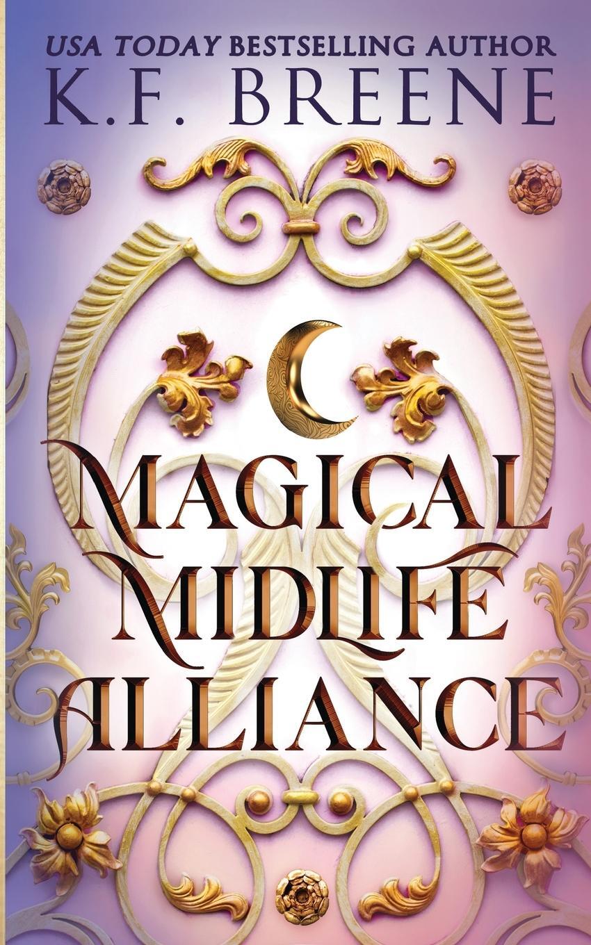 Cover: 9781955757386 | Magical Midlife Alliance | K. F. Breene | Taschenbuch | Leveling Up