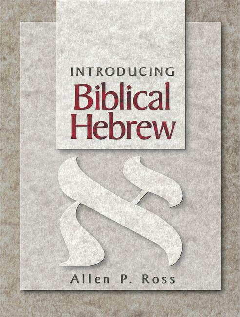 Cover: 9780801021473 | Introducing Biblical Hebrew | Allen P. Ross | Buch | Gebunden | 2001