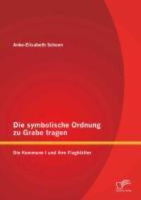 Cover: 9783842882256 | Die symbolische Ordnung zu Grabe tragen: Die Kommune I und ihre...