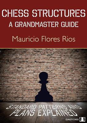 Cover: 9781784830007 | Chess Structures | Mauricio Flores Rios | Taschenbuch | Englisch