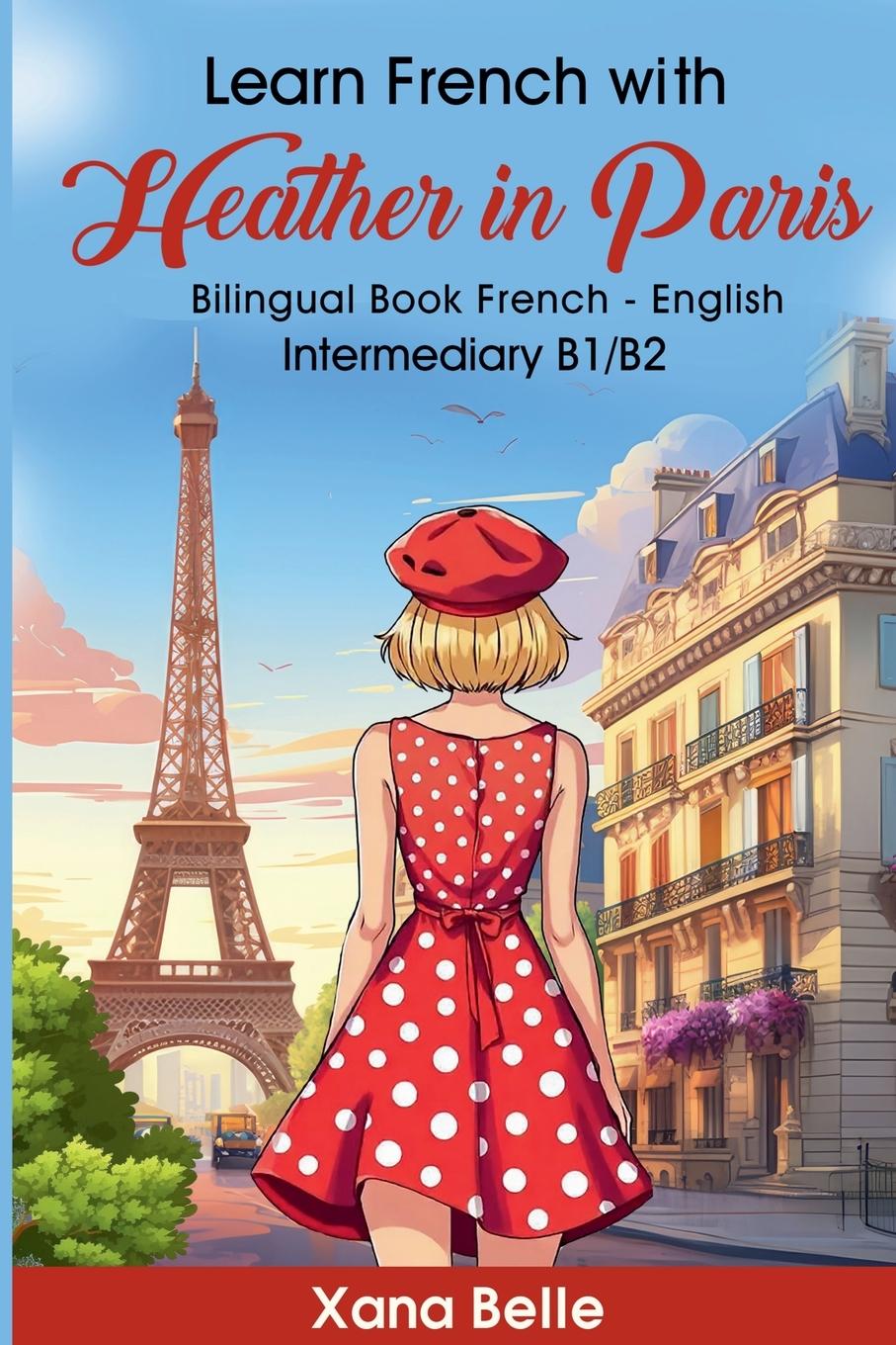 Cover: 9781069184306 | Learn French with Heather in Paris | Bilingual French - English | Buch