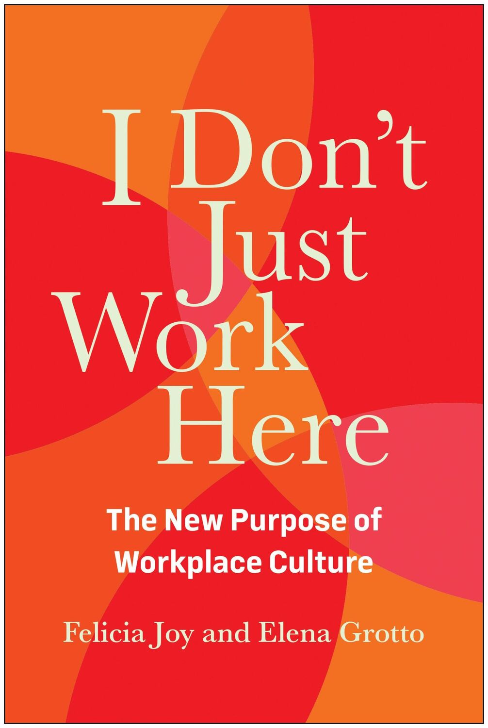 Cover: 9781637744680 | I Don't Just Work Here | The New Purpose of Workplace Culture | Buch