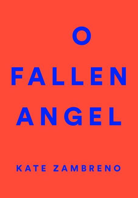 Cover: 9780062572684 | O Fallen Angel | Kate Zambreno | Taschenbuch | Englisch | 2017