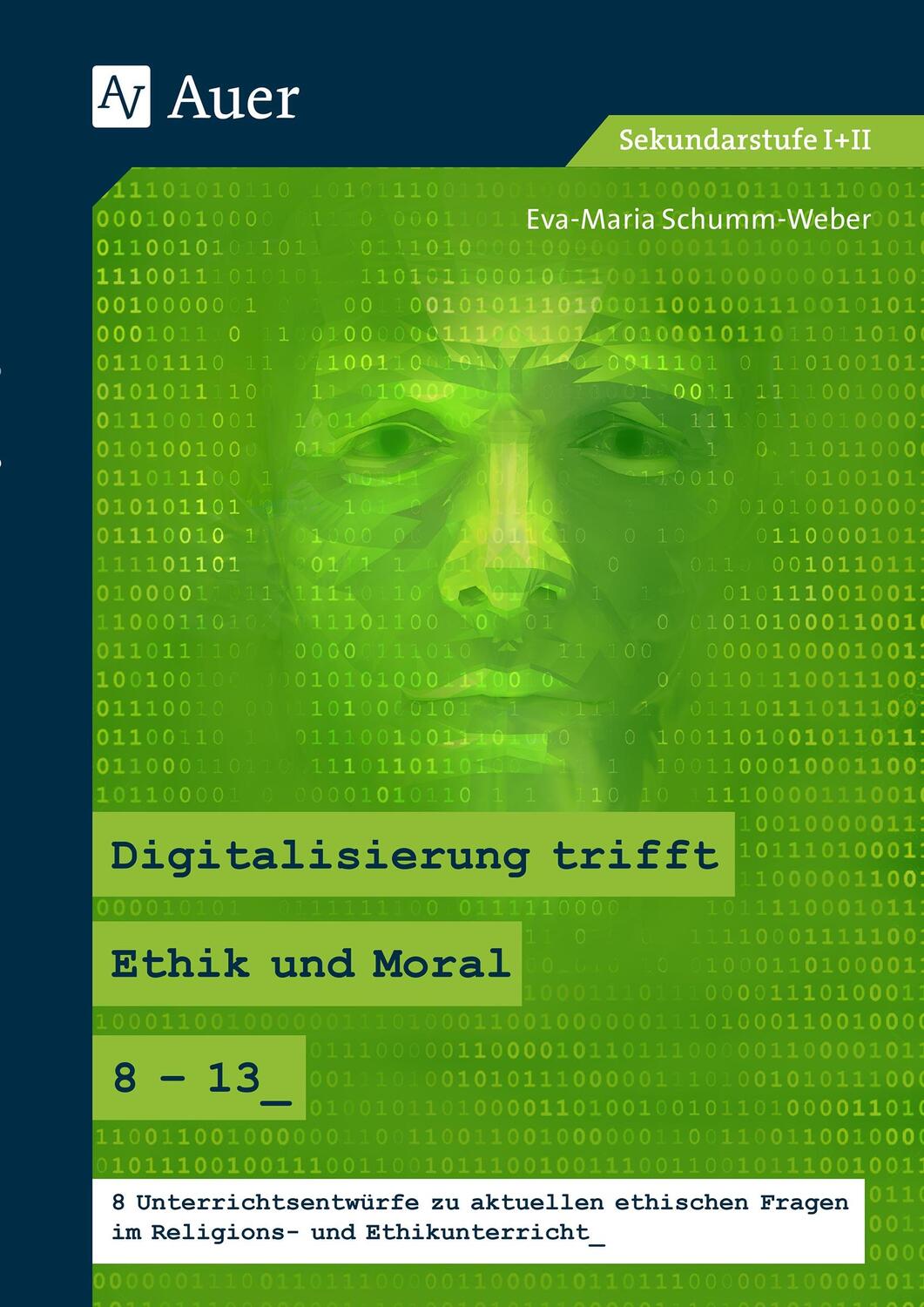 Cover: 9783403086758 | Digitalisierung trifft Ethik und Moral 8-13 | Eva-Maria Schumm-Weber