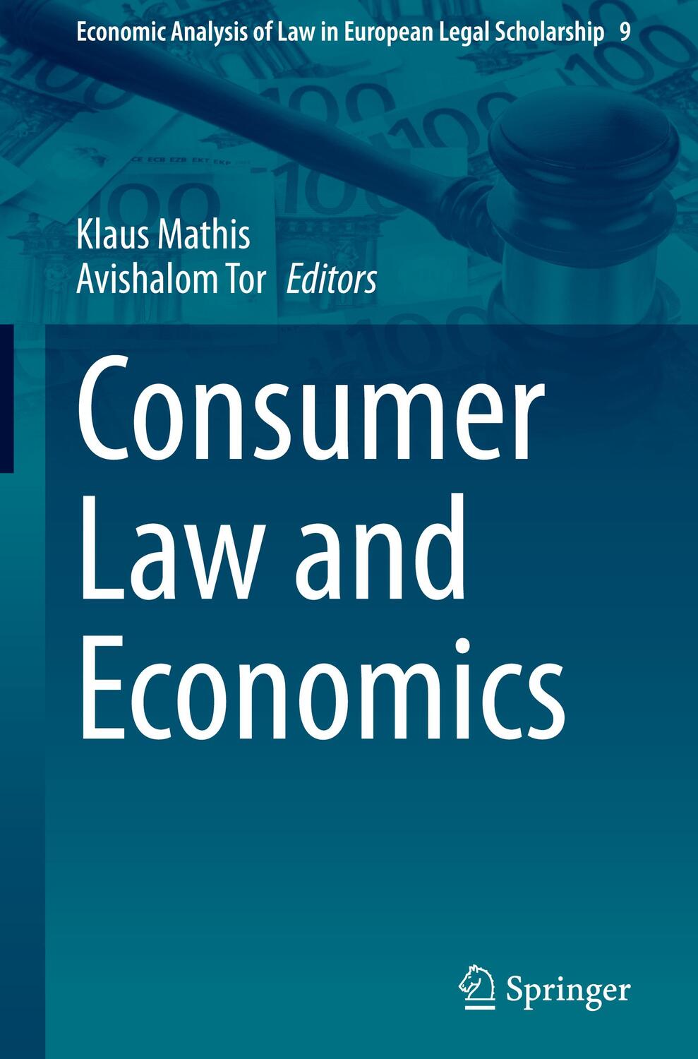 Cover: 9783030490270 | Consumer Law and Economics | Avishalom Tor (u. a.) | Buch | xiv | 2020