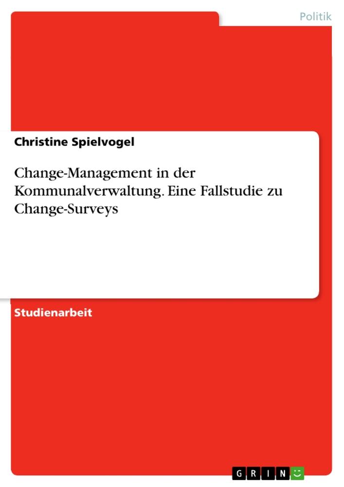 Cover: 9783346823403 | Change-Management in der Kommunalverwaltung. Eine Fallstudie zu...