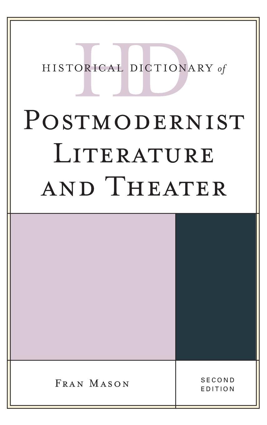 Cover: 9781442276192 | Historical Dictionary of Postmodernist Literature and Theater | Mason