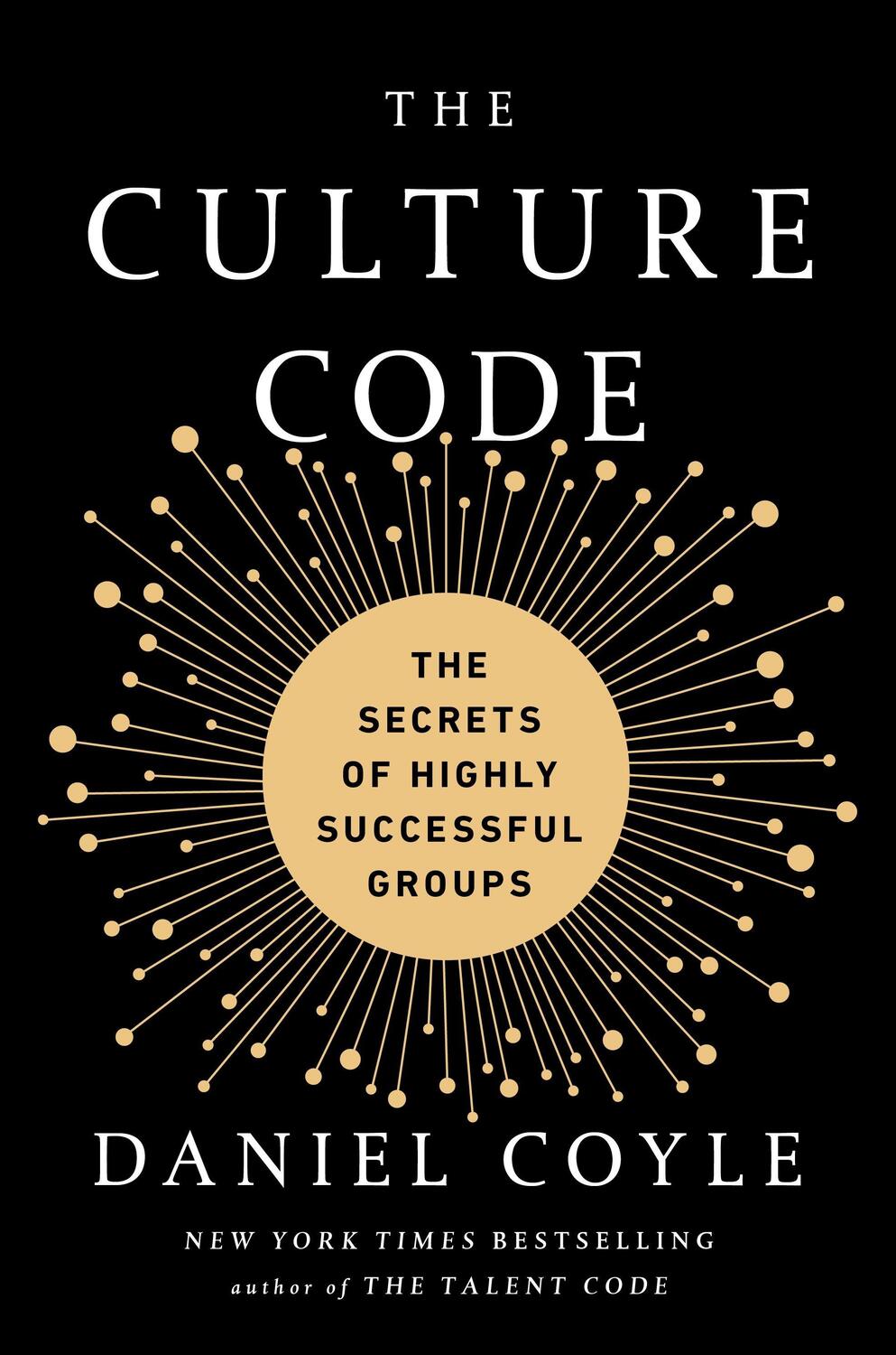 Cover: 9780804176989 | The Culture Code: The Secrets of Highly Successful Groups | Coyle
