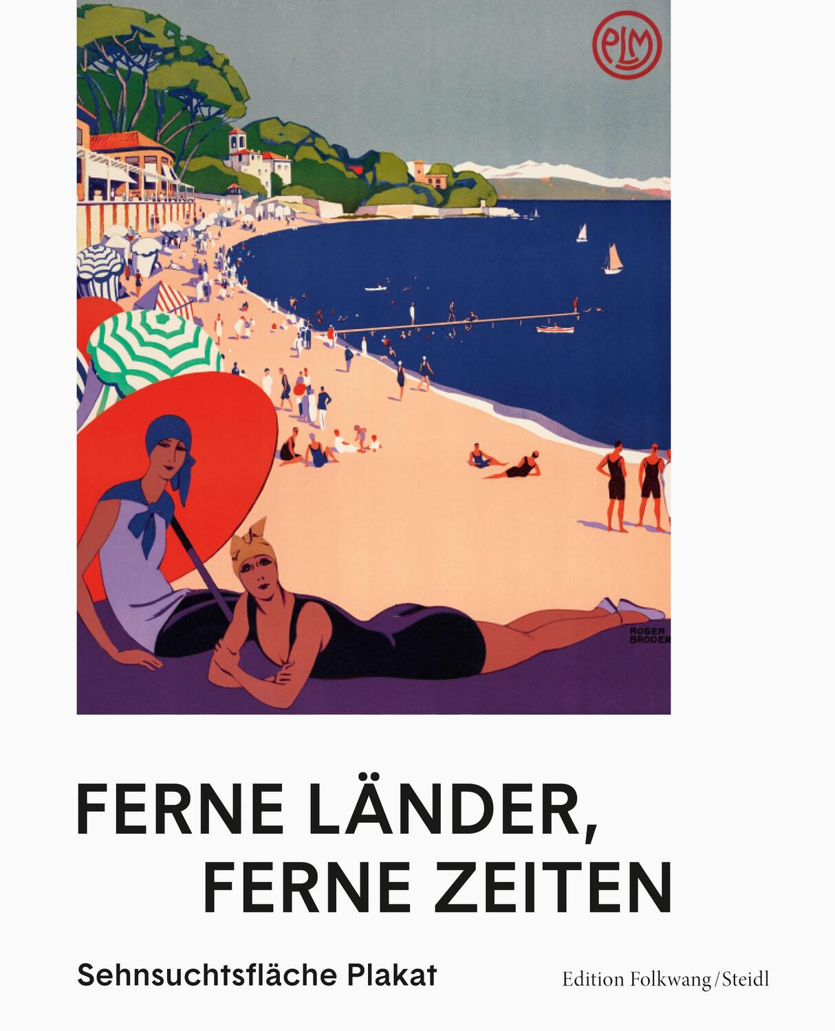 Cover: 9783969993491 | Ferne Länder, ferne Zeiten | Sehnsuchtsfläche Plakat | Museum Folkwang