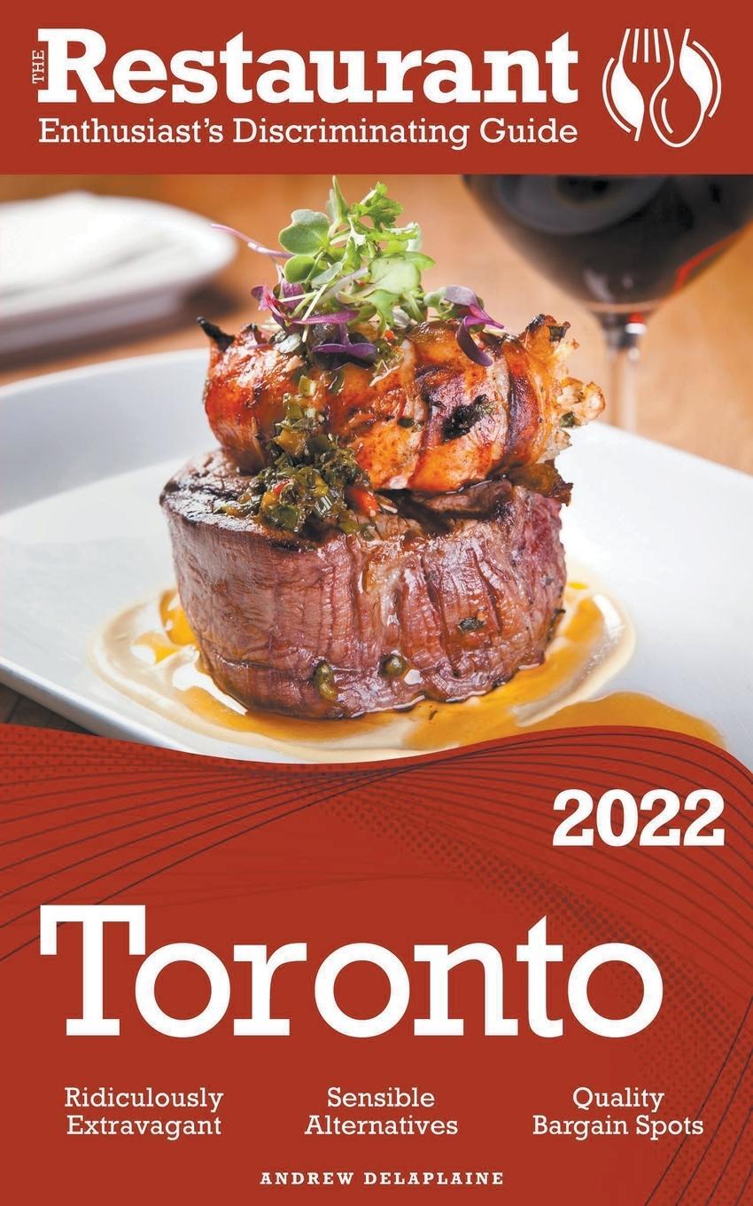 Cover: 9798201571870 | 2022 Toronto - The Restaurant Enthusiast's Discriminating Guide | Buch