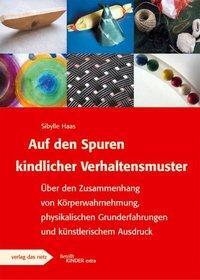 Cover: 9783937785509 | Auf den Spuren kindlicher Verhaltensmuster | Sybille Haas | Broschüre