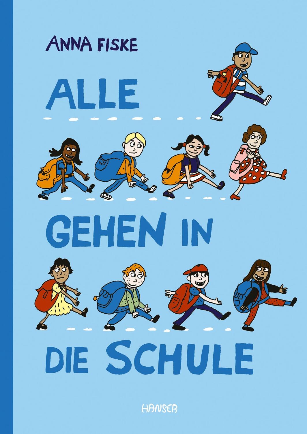 Cover: 9783446269507 | Alle gehen in die Schule | Anna Fiske | Buch | Deutsch | 2021