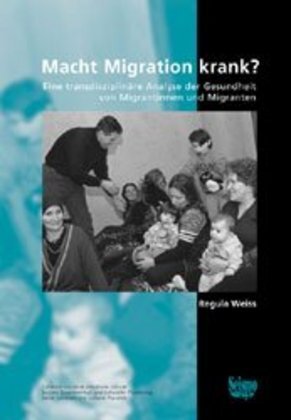 Cover: 9783908239864 | Macht Migration krank? | Regula Weiss | Taschenbuch | Deutsch | 2005