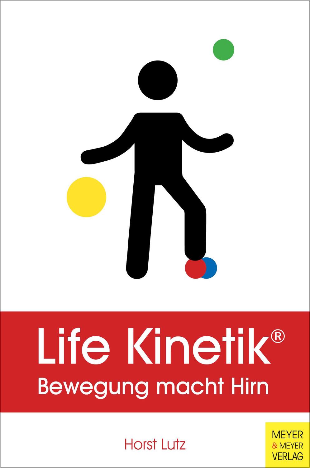 Cover: 9783840375668 | Life Kinetik | Bewegung macht Hirn | Horst Lutz | Taschenbuch | 2017