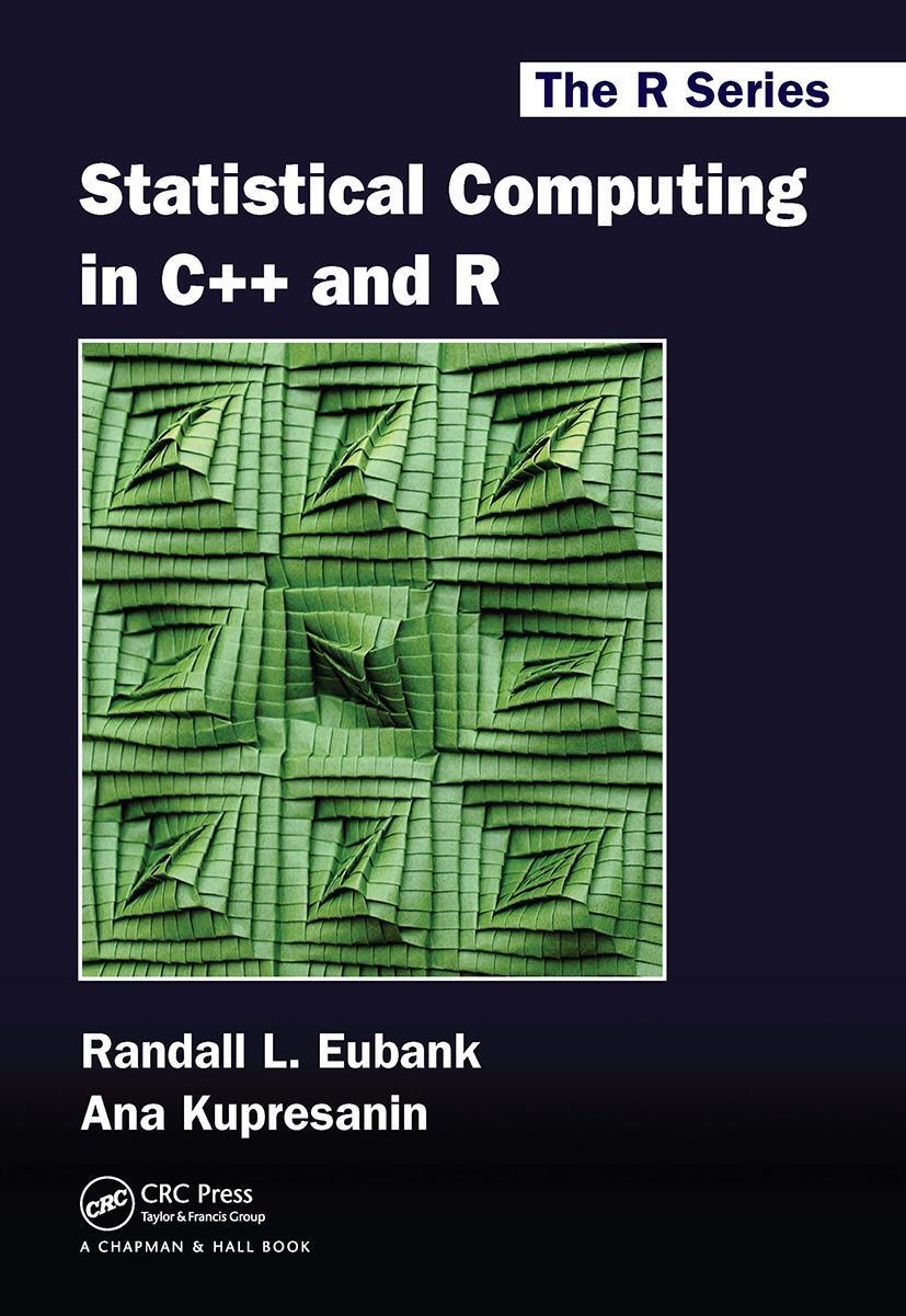 Cover: 9781032477619 | Statistical Computing in C++ and R | Ana Kupresanin (u. a.) | Buch