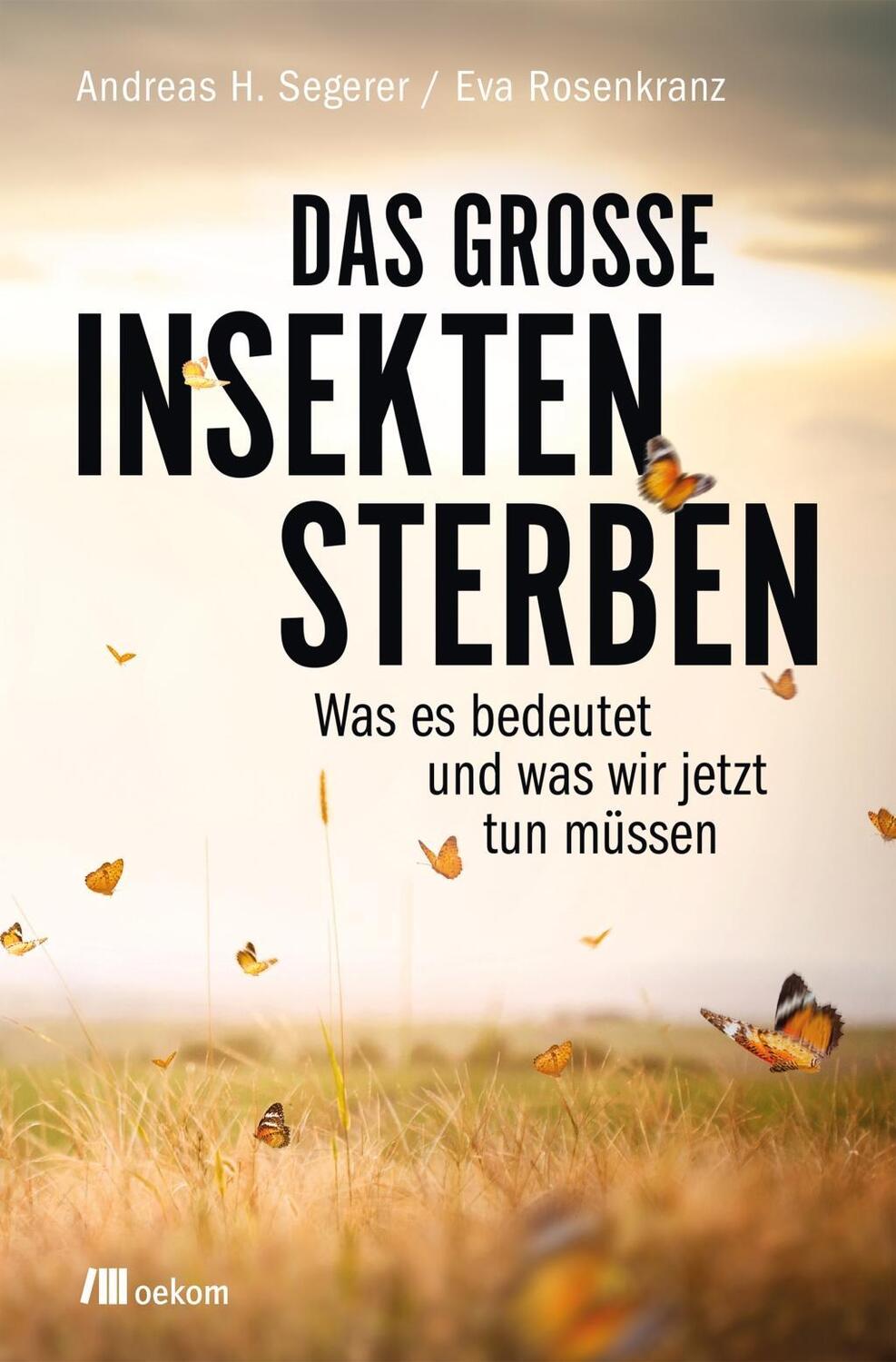 Cover: 9783962380496 | Das große Insektensterben | Andreas H. Segerer (u. a.) | Taschenbuch